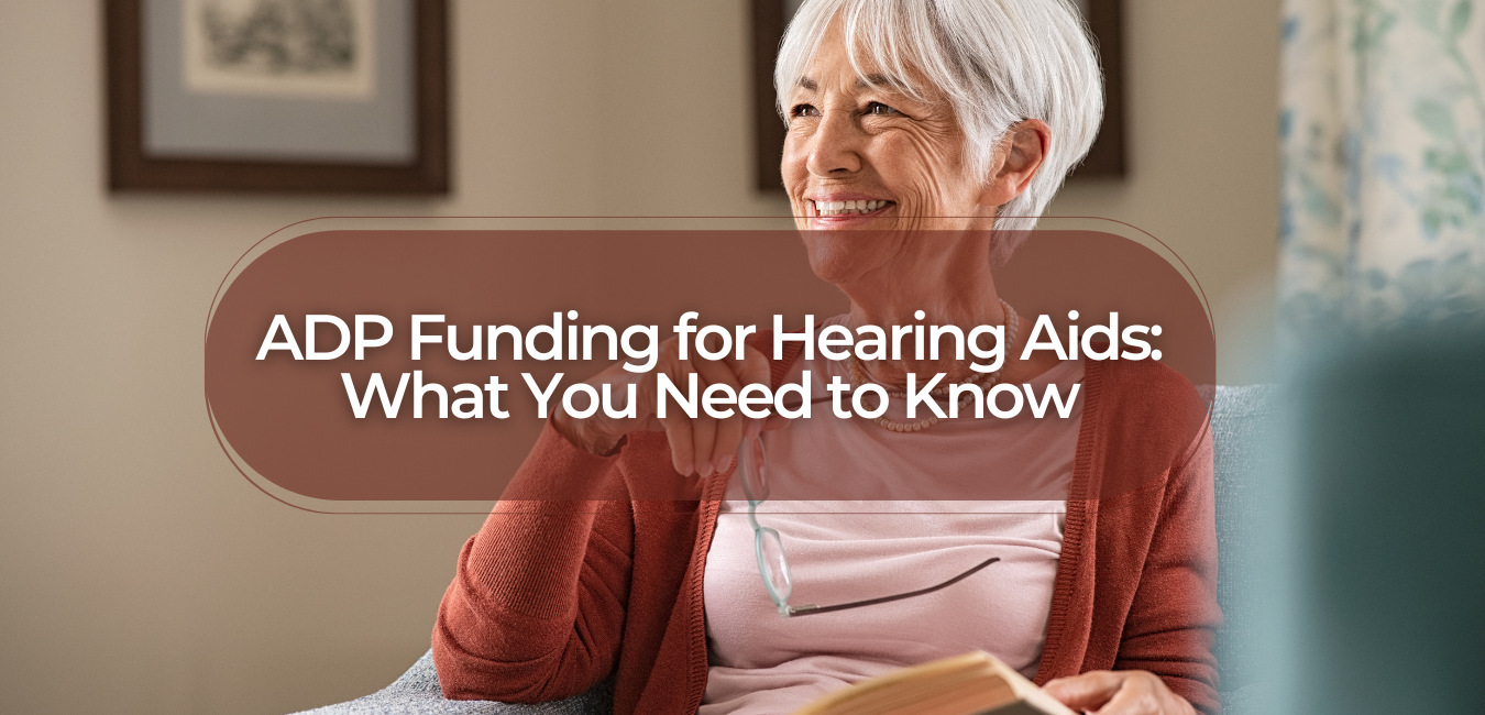 ADP funding for hearing aids: what you need to know