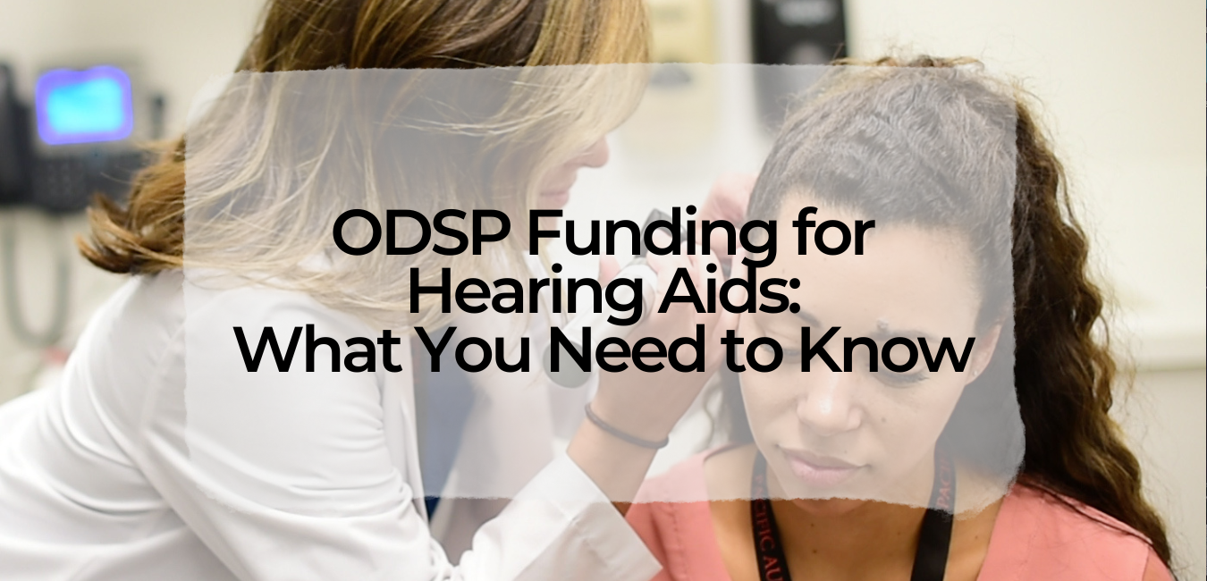 ODSP Funding for Hearing Aids: What You Need to Know