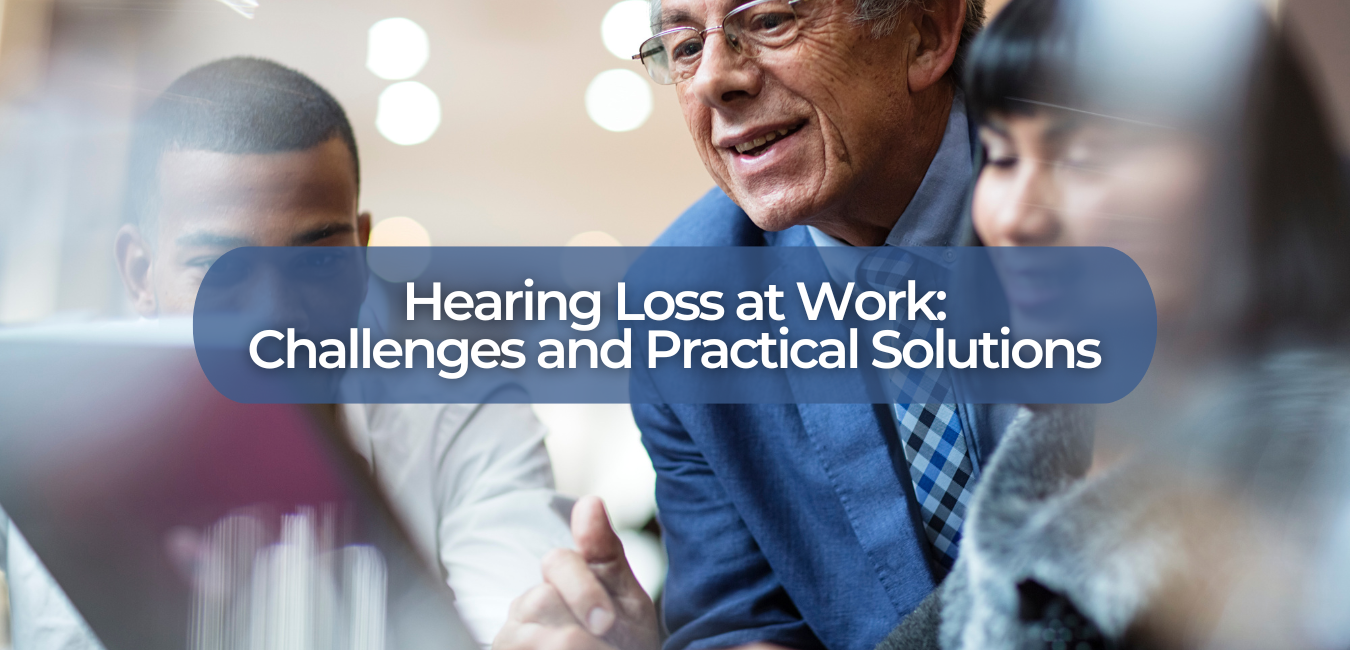 hearing loss at work: challenges and practical solutions