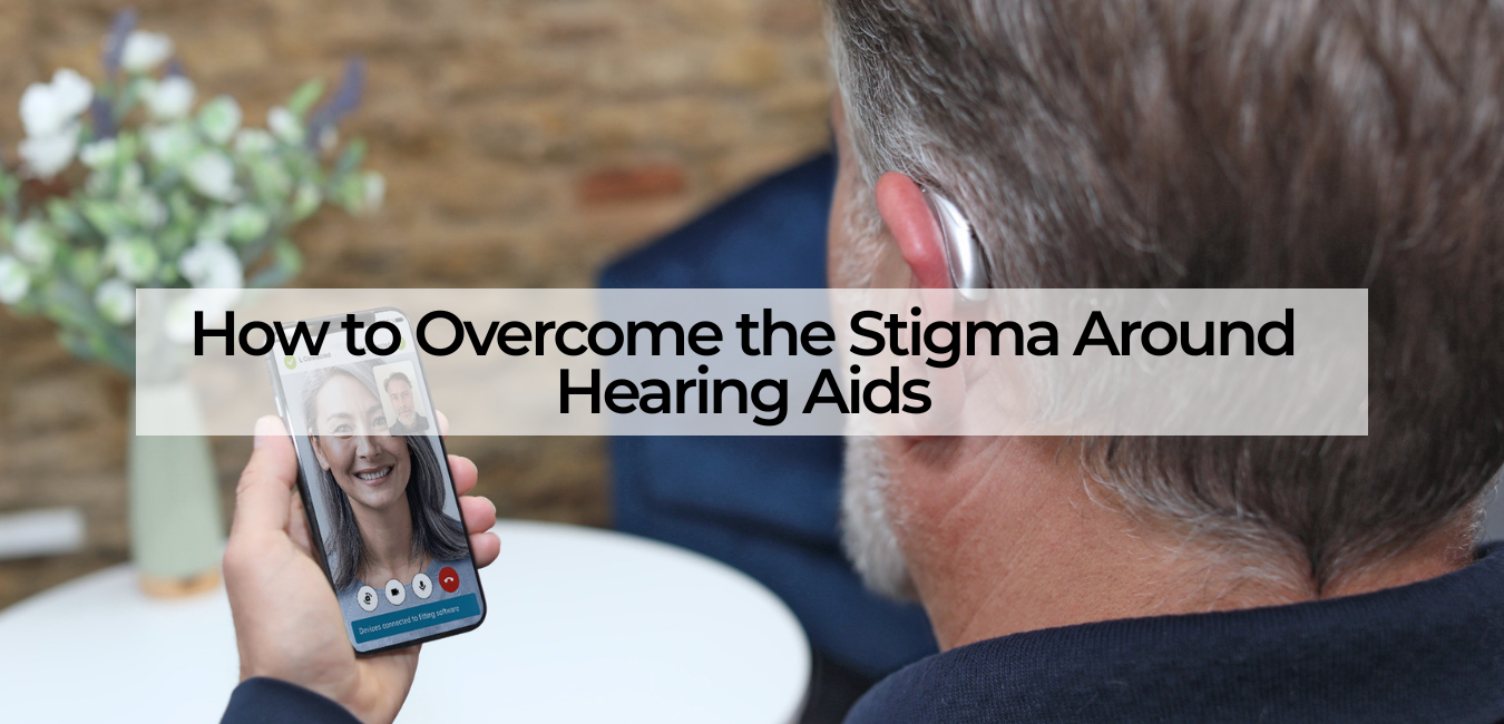 How to Overcome the Stigma Around Hearing Aids