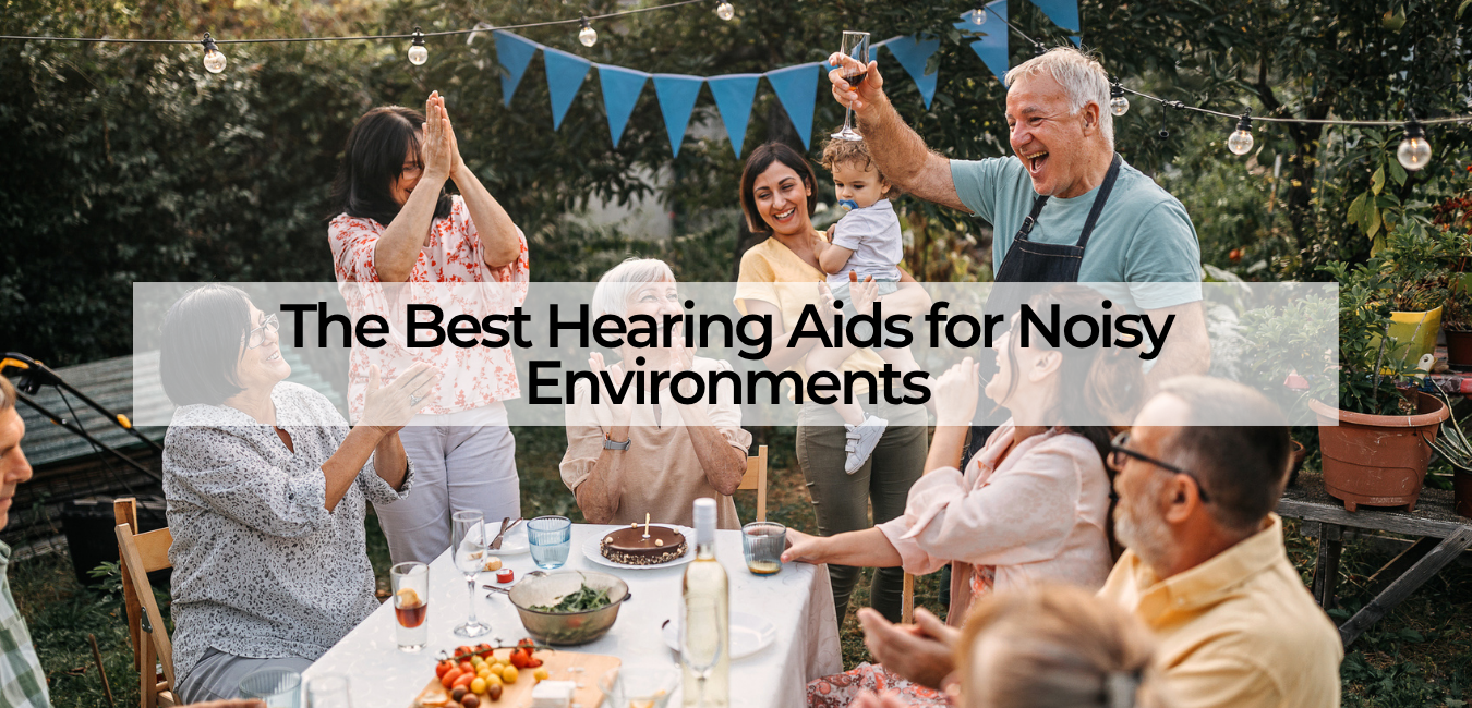 the best hearing aids for noisy environments