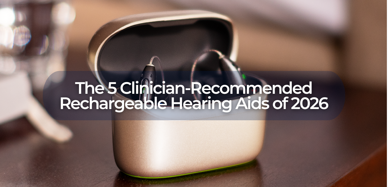 5 Clinician Recommended Hearing Aids of 2026