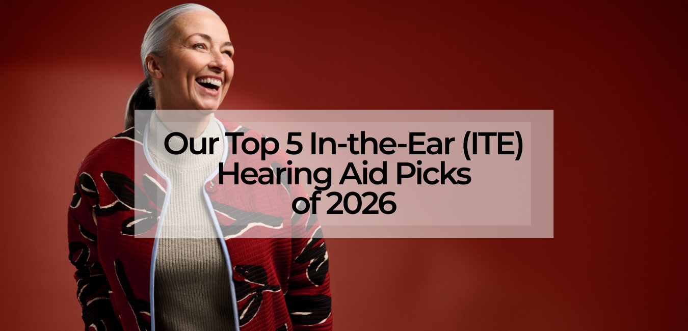 Our Top 5 In-the-Ear (ITE) Hearing Aid Picks of 2026
