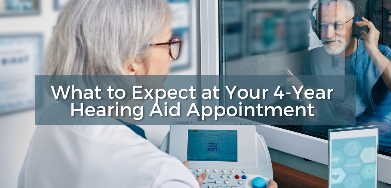 What to Expect at Your 4-Year Hearing Aid Appointment